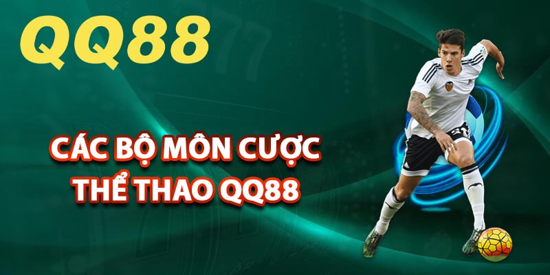 Các bộ môn cược thể thao QQ88