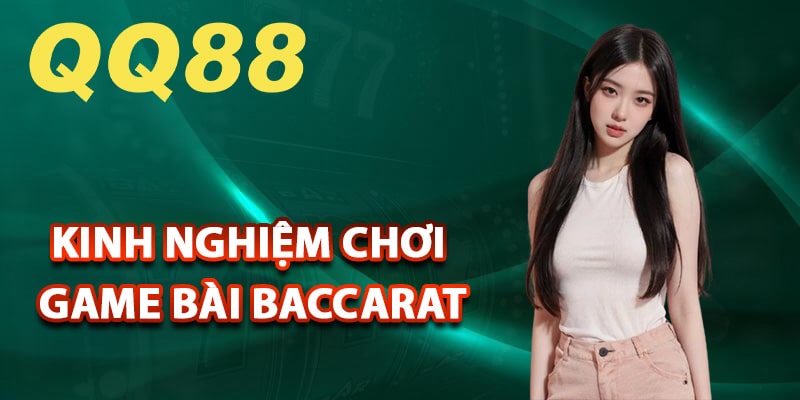 Kinh nghiệm chơi game bài baccarat