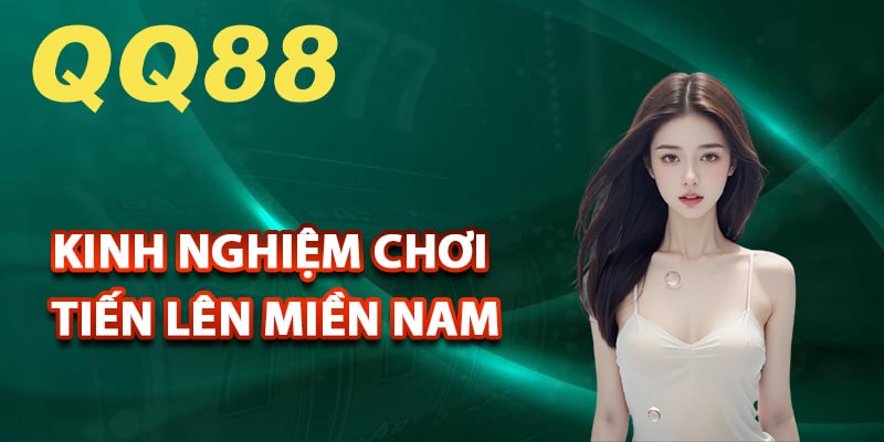 Kinh nghiệm chơi tiến lên miền Nam thắng lớn 