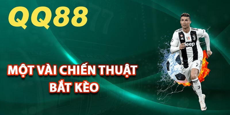 Một vài chiến thuật bắt kèo