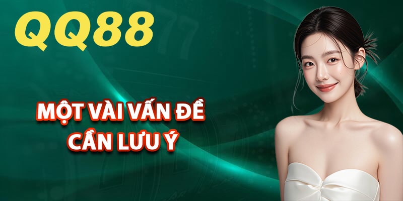 Một vài vấn đề cần lưu ý