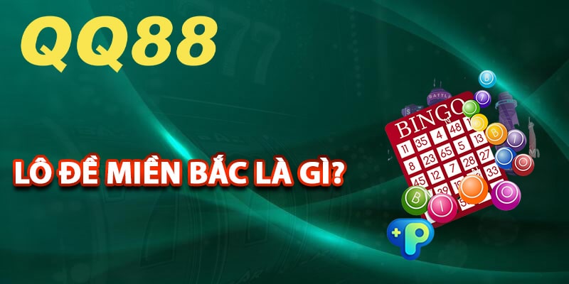 Tìm hiểu về lô đề miền Bắc là gì?